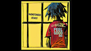 Gorillaz  Feel Good Inc Monotonous Remix [upl. by Haodnanehs]