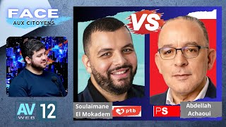 Abdellah AchaouiPS VS Soulaimane El MokademPTB  Face aux citoyens [upl. by Rania223]