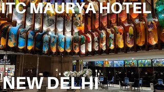 ITC Maurya Hotel New Delhi 🇮🇳 [upl. by Eddana993]