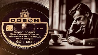 Nat Gonella  Black Coffee  78 rpm  Odeon GO12881  1935 [upl. by Htinnek]