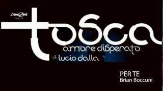 Brian Boccuni  quotPer tequot  Tosca Amore Disperato [upl. by Carrew]