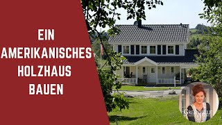 Alles was du wissen musst um ein Amerikanisches Holzhaus zu bauen [upl. by Dnomyaw]