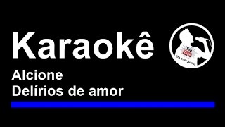 Alcione Delírios de amor karaoke [upl. by Kynthia]