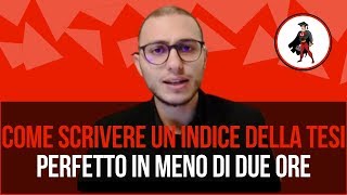 INDICE TESI DI LAUREA Come scriverne uno perfetto in meno di due ore [upl. by Voltmer]