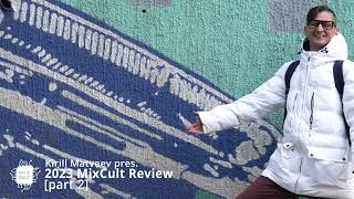 Kirill Matveev pres The 2023 MixCult Review part 2 [upl. by Aimahc]