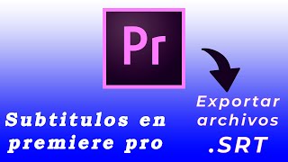 Como colocar subtitulos a un video en premiere pro y como exportar en SRTarchivos de subtitulos [upl. by Otrevogir206]