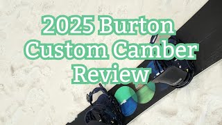 The 2025 Burton Custom Camber Review [upl. by Pallaton]