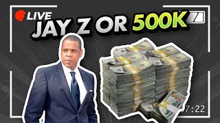 500K or Dinner with Jay Z [upl. by Adlez]