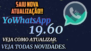 Nova Atualização YoWhatsApp v1960 com muitas Novidades Veja como atualizar YoWhatsApp [upl. by Pen]