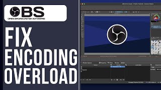 How to Fix Encoding Overloaded in OBS Studio Quick amp Easy [upl. by Nawek]