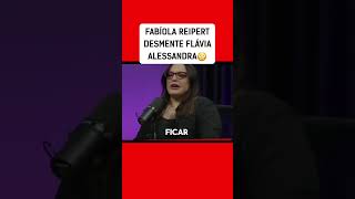 Fabíola Reipert desmentiu Flávia Alessandra [upl. by Abra]