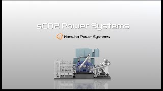 sCO2 Power System by Hanwha Power Systems [upl. by Korey]