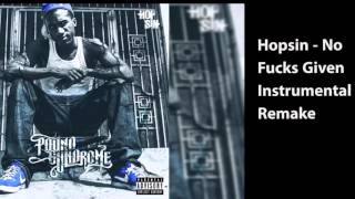 Hopsin  No Fucks Given Instrumental Remake [upl. by Isabelle525]