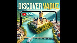 Discovering Vaduz Liechtenstein A Hidden Alpine Gem [upl. by Amalee]