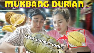 BUSET FELITO MUKBANG DURIAN RAKSASA  Gak HabisHabis  ğŸ˜«ğŸ˜« [upl. by Dorrehs]