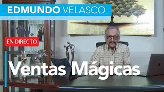 Descubre los secretos de las ventas mágicas con Edmundo Velasco en este directo [upl. by Eyahs]