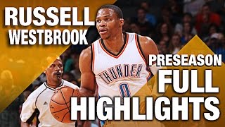 Russell Westbrook FULL Highlights From Preseason 5 Games [upl. by Croom]