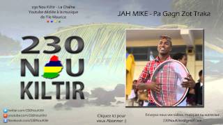 Jah Mike  Pa Gagn Zot Traka DANCEHALL 2012  230NouKiltir [upl. by Herwin]