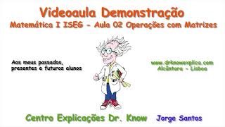 Aula 02  Operações com Matrizes [upl. by Ailenroc]