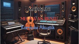 MELAWAN RESTU  MAHALINI KARAOKE AKUSTIK [upl. by Procora789]