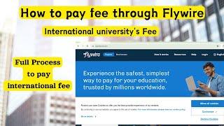 How to pay university fees through flywire for international students 2024 Best way to pay uni fees [upl. by Anekam]