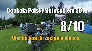 Dookoła Polski Motocyklem 2018 cz 810  Wschodem do zachodu słońca [upl. by Yhtak]