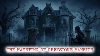 The Haunting of Greystone Mansion  Horror Stories [upl. by Htesil]