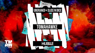 Uberjakd amp Slice N Dice  Tomahawke [upl. by Tekcirk]