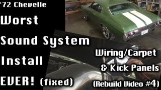 72 Chevelle  UPDATE Worst Sound System Install fixed  New WiringCarpet Kick panels vid 4 [upl. by Genesa]