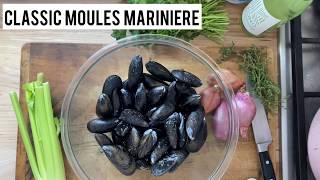 How to Make Classic Moules Mariniere Steamed Mussels [upl. by Ajan]