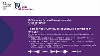 Colloque Cités éducatives  Tableronde quotContinuité éducative  définitions et enjeuxquot [upl. by Leumel751]