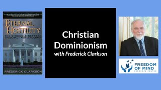 Christian Dominionism with Frederick Clarkson [upl. by Noitna]