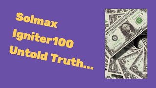 Solmax Igniter100 Review  Why You Should Join This Company and Earn 1000s Weekly [upl. by Anna]