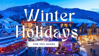 Winter Snow Holidays for Non Skiers  Travel [upl. by Giralda]