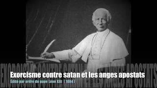 Exorcisme contre satan et les anges apostats ✣ Léon XIII [upl. by Zoarah]