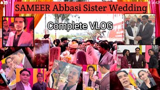 Sameer Abbasi sister wedding Complete Vlog sameerabbasi marriage tariqnayyar500 [upl. by Auqinehs]