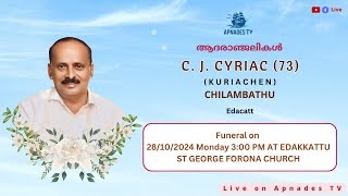 Funeral Service  C J Cyriac 73 KURIACHEN CHILAMBATHU EDAKKATTU [upl. by Blinni]