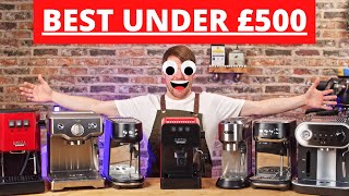 7 Best Espresso Machines Under £500  500 [upl. by Philomena171]