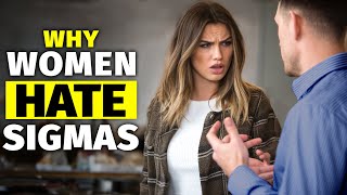 Why Modern Women HATE Sigma Males But Can’t Ignore Them [upl. by Nitsyrc632]