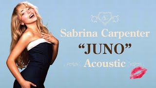 Sabrina Carpenter  Juno Acoustic Version [upl. by Narmi]