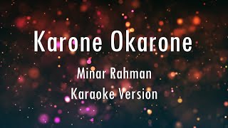 Karone Okarone  Minar Rahman   Karaoke  Only Guitar Chords [upl. by Anemix397]