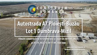 Autostrada A7 PloieștiBuzău Lot 1 PizzarottiRetter  COMPLET  20231005 [upl. by Abagail]