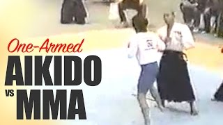 Armless Aikido vs MMA Mixed Martial Artist [upl. by Koralle126]