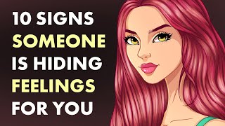 10 Signs Someone’s Hiding Feelings for You [upl. by Felecia]