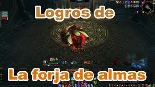 Logro antiguo WoW 30 Logros de la forja de almas [upl. by Ellecram388]