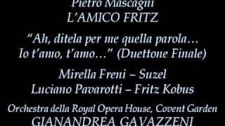 Mascagni quotLAmico Fritzquot quotIo tamo tamoquot duettone finale  Pavarotti Freni Gavazzeni [upl. by Allwein]