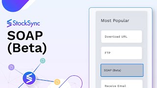 Integrating SOAP for Inventory Updates in Stock Sync  Connection Tutorial [upl. by Yajiv251]