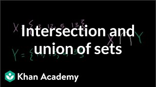 Intersection and union of sets  Probability and Statistics  Khan Academy [upl. by Edithe]