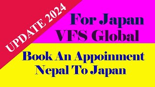 Book An VFS Global Appointment Date For Japan [upl. by Caffrey]