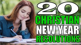 20 New Year Resolutions For Christians Christian New Year Resolutions [upl. by Stoddart]